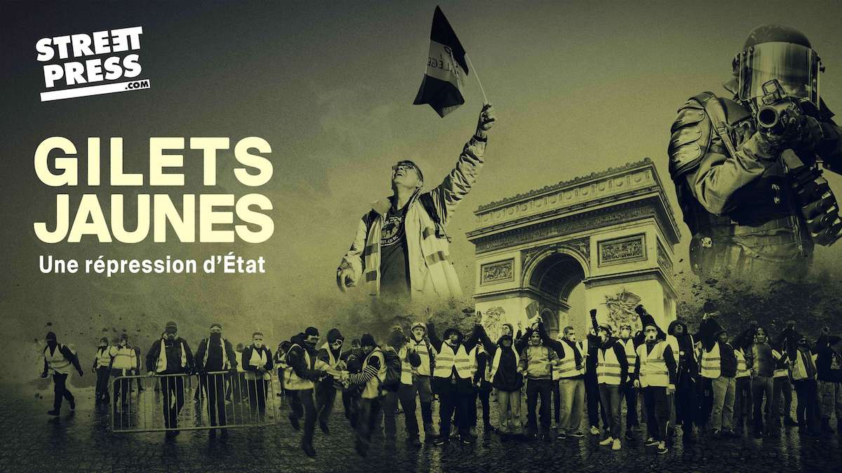 Streetpress - Gilets Jaunes, une répression d'Etat.